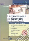 La professione del geometra. Vol. 2: Elementi di estimo e topografia libro