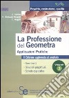 La professione del geometra. Vol. 3: Applicazioni pratiche libro