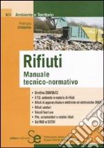 Rifiuti. Manuale tecnico-normativo libro