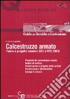 Calcestruzzo armato. Teoria e progetto secondo EC2 e NTC 2008 libro di Lapiello Roberto