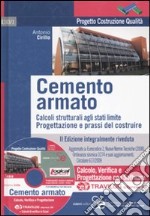 Cemento armato. Calcoli strutturali agli stati limite. Progettazione e prassi del costruire Travilog express. Con software libro