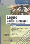 Legno. Calcoli strutturali. Strutture in legno con EC5 e N.T.C. 2008. Con CD-ROM libro