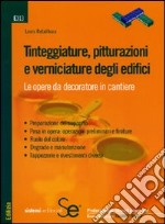 Tinteggiature, pitturazioni e verniciature degli edifici libro