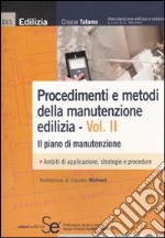 Procedimenti e metodi della manutenzione edilizia. Vol. 2: Il piano di manutenzione