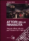 Attori della rinascita. Risposte efficaci alla crisi per professionisti e imprese libro di Fabbri Roberta