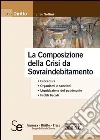 La composizione della crisi da sovraindebitamento libro di Sollini Enzo