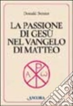 La passione di Gesù nel Vangelo di Matteo