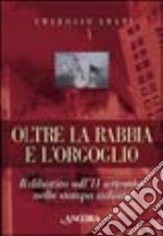 Oltre la rabbia e l'orgoglio. Il dibattito sull'11 settembre nella stampa italiana libro