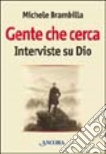 Gente che cerca. Interviste su Dio