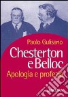 Chesterton e Belloc. Apologia e profezia libro