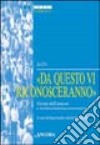 Da questo vi riconosceranno. Verità dell'amore e testimonianza ecumenica (2001) libro