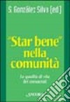 Star bene nella comunità. La qualità di vita dei consacrati libro di González Silva S. M. (cur.)