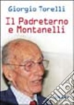 Il Padreterno e Montanelli libro