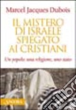 Il mistero di Israele spiegato ai cristiani libro