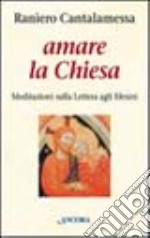 Amare la Chiesa libro