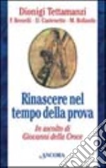 Rinascere nel tempo della prova libro