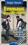 Emmaus i passi del risorto libro