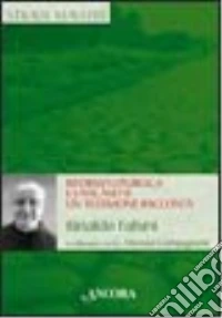 Riforma liturgica e Vaticano II: un testimone racconta libro