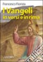 I Vangeli in versi e in rima