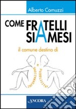 Come fratelli siamesi libro