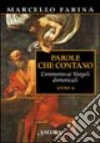 Parole che contano. Commento ai Vangeli domenicali libro