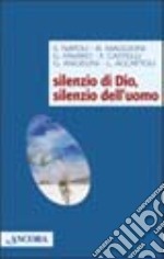 Silenzio di Dio, silenzio dell'uomo libro