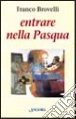 Entrare nella Pasqua libro