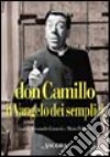 Don Camillo, il vangelo dei semplici libro di Gnocchi A. (cur.) Palmaro M. (cur.)