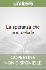 La speranza che non delude libro