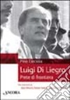 Luigi di Liegro. Prete di frontiera libro