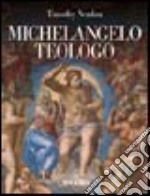 Michelangelo teologo libro