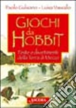 Giochi da Hobbit. Feste e divertimenti dalla Terra di Mezzo libro