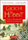 Giochi da Hobbit. Feste e divertimenti dalla Terra di Mezzo libro