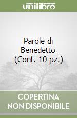 Parole di Benedetto (Conf. 10 pz.) libro