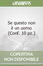 Se questo non è un uomo (Conf. 10 pz.) libro