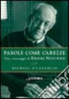 Parole come carezze. Vita e messaggio di Henri Nouwen libro di O'Laughlin Michael