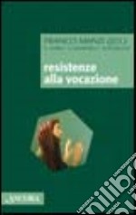 Resistenze alla vocazione libro