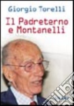 Il Padreterno e Montanelli libro