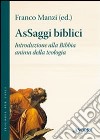 AsSaggi biblici. Introduzione alla Bibbia anima della teologia libro di Manzi F. (cur.)