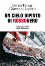 Un cielo dipinto di rossonero libro