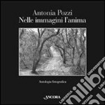 Nelle immagini l'anima. Antologia fotografica