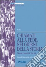 Chiamati alla fede, nei giorni della storia libro