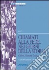 Chiamati alla fede, nei giorni della storia libro