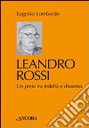 Leandro Rossi. Un prete tra fedeltà e dissenso libro