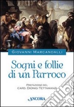 Sogni e follie di un parroco