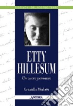 Etty Hillesum. Un cuore pensante libro