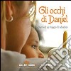 Gli occhi di Daniel. Diario di un viaggio di adozione libro