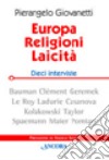 Europa, religioni, laicità. Dieci interviste libro