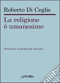 La religione è umanesimo