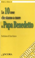 Le dieci cose che stanno a cuore a papa Benedetto libro